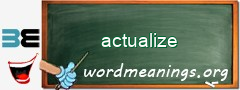 WordMeaning blackboard for actualize